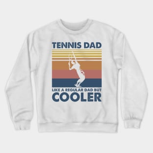 Tennis Dad Vintage Gift Father's Day Crewneck Sweatshirt